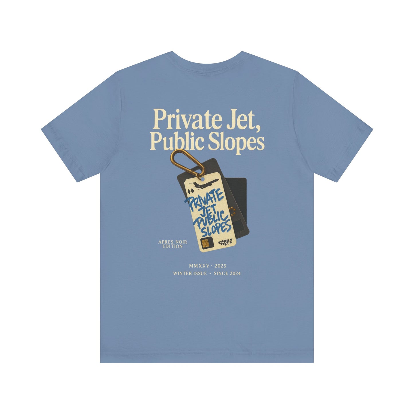 Private Jet, Public Slopes Two Tags Tee