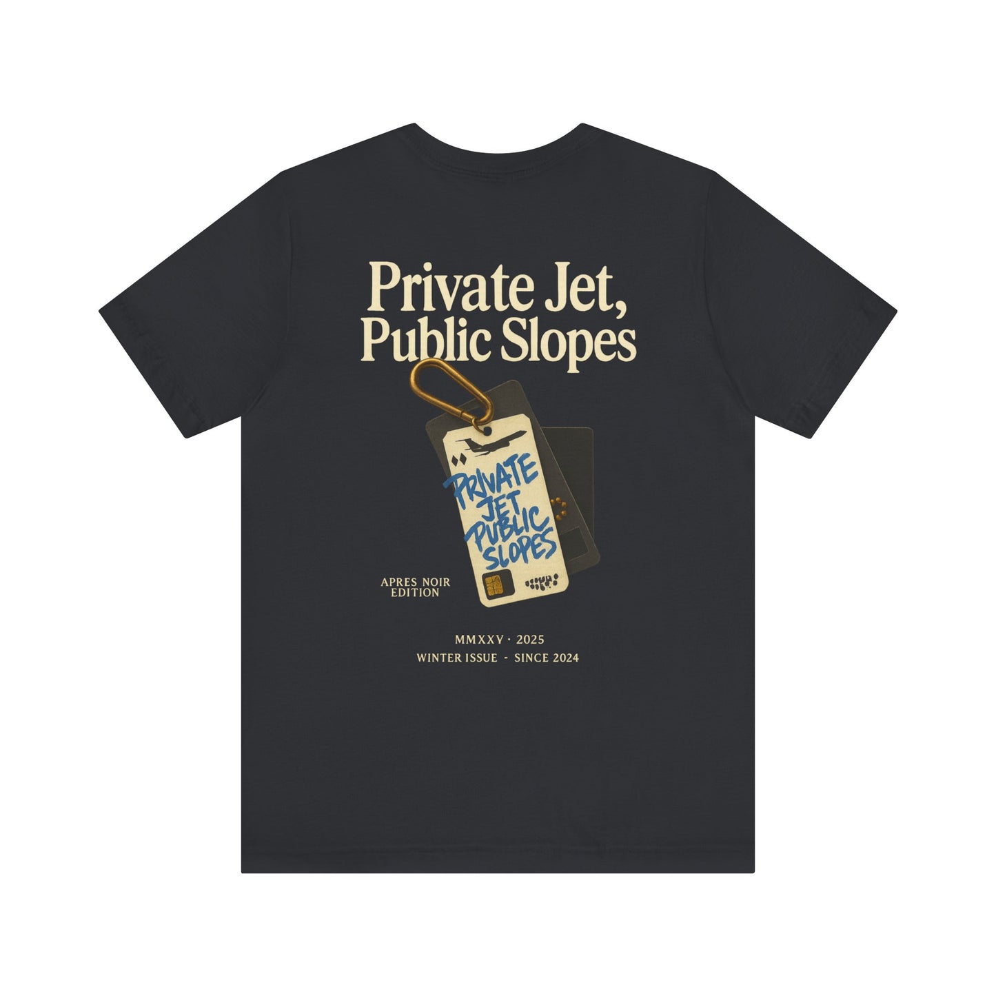 Private Jet, Public Slopes Two Tags Tee