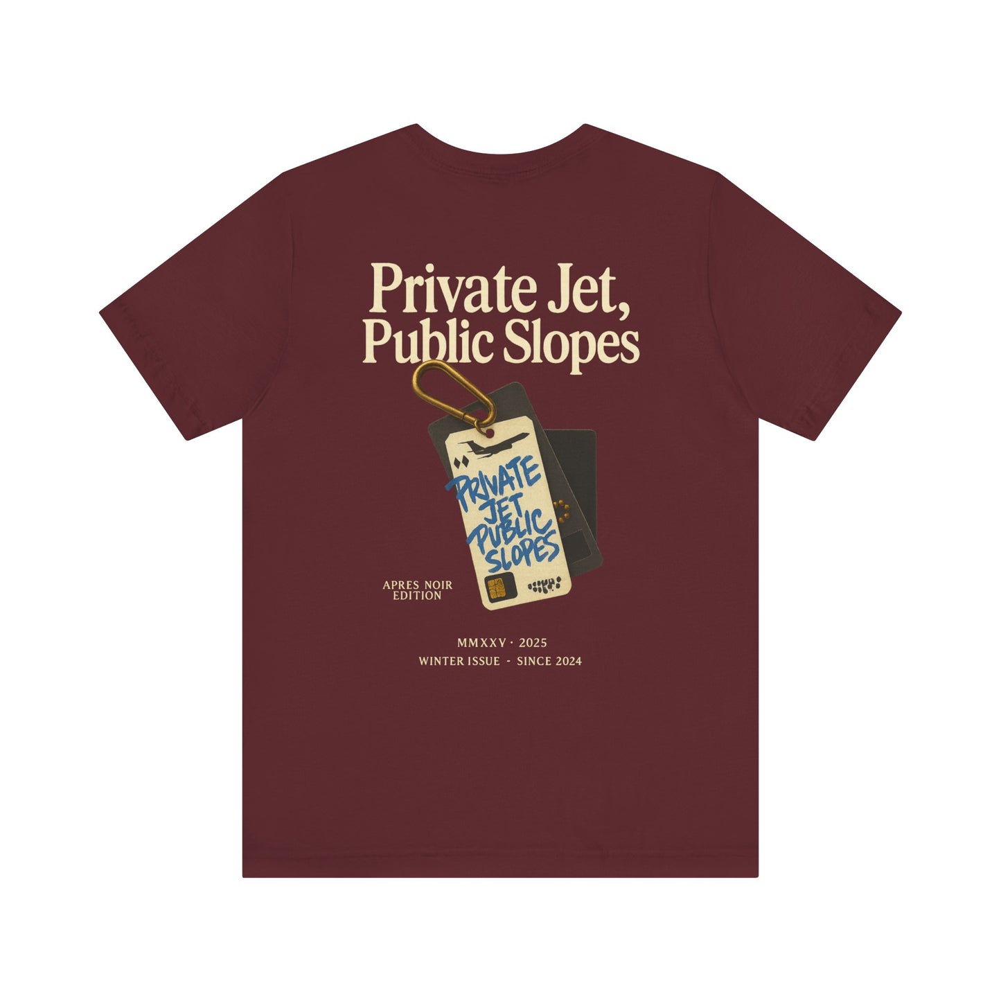 Private Jet, Public Slopes Two Tags Tee