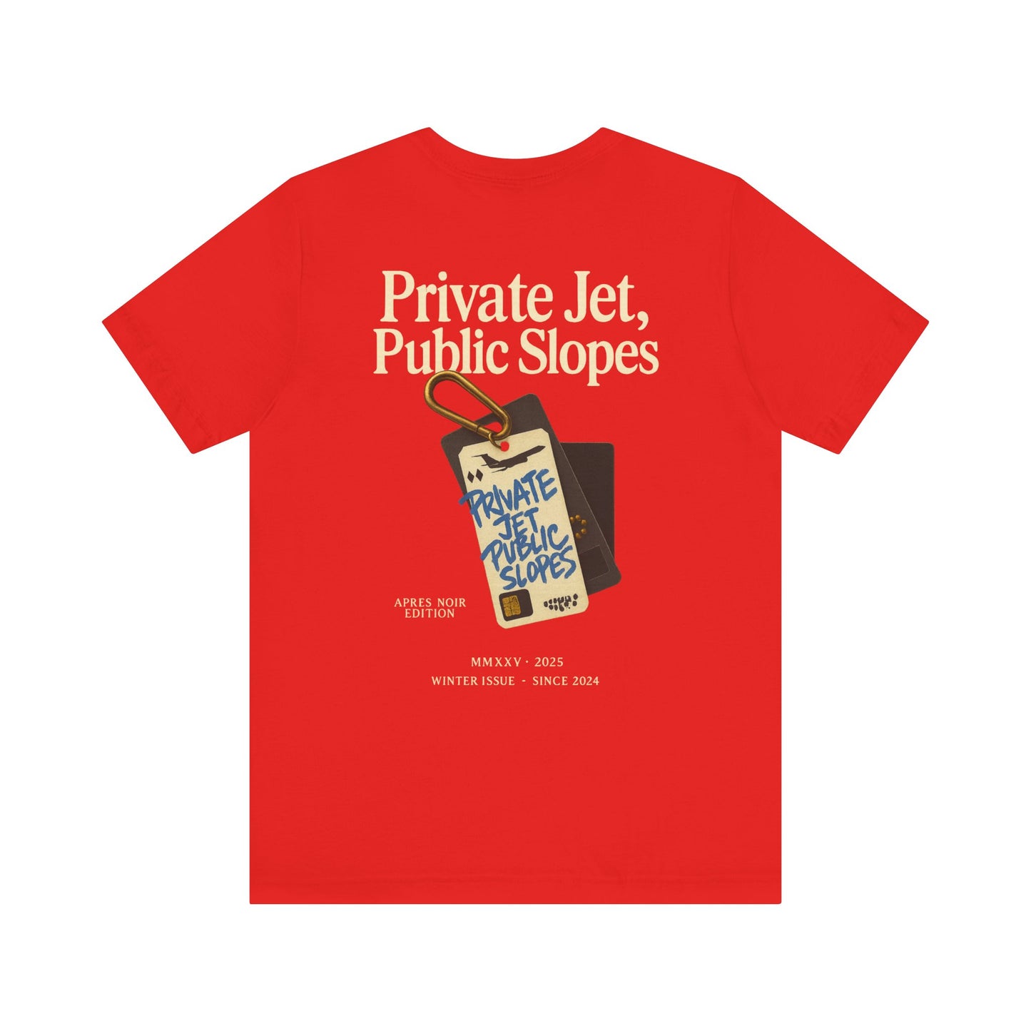 Private Jet, Public Slopes Two Tags Tee