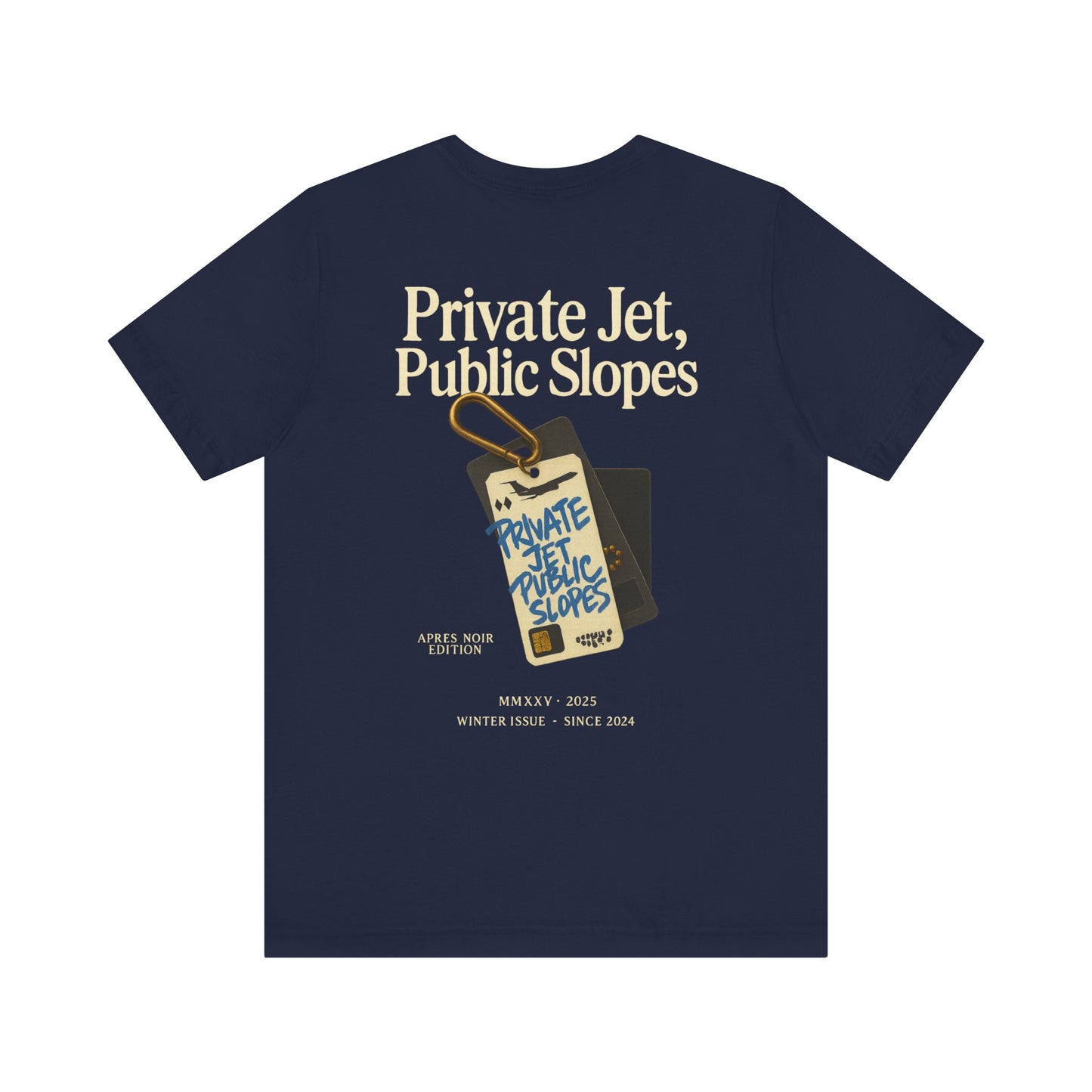 Private Jet, Public Slopes Two Tags Tee