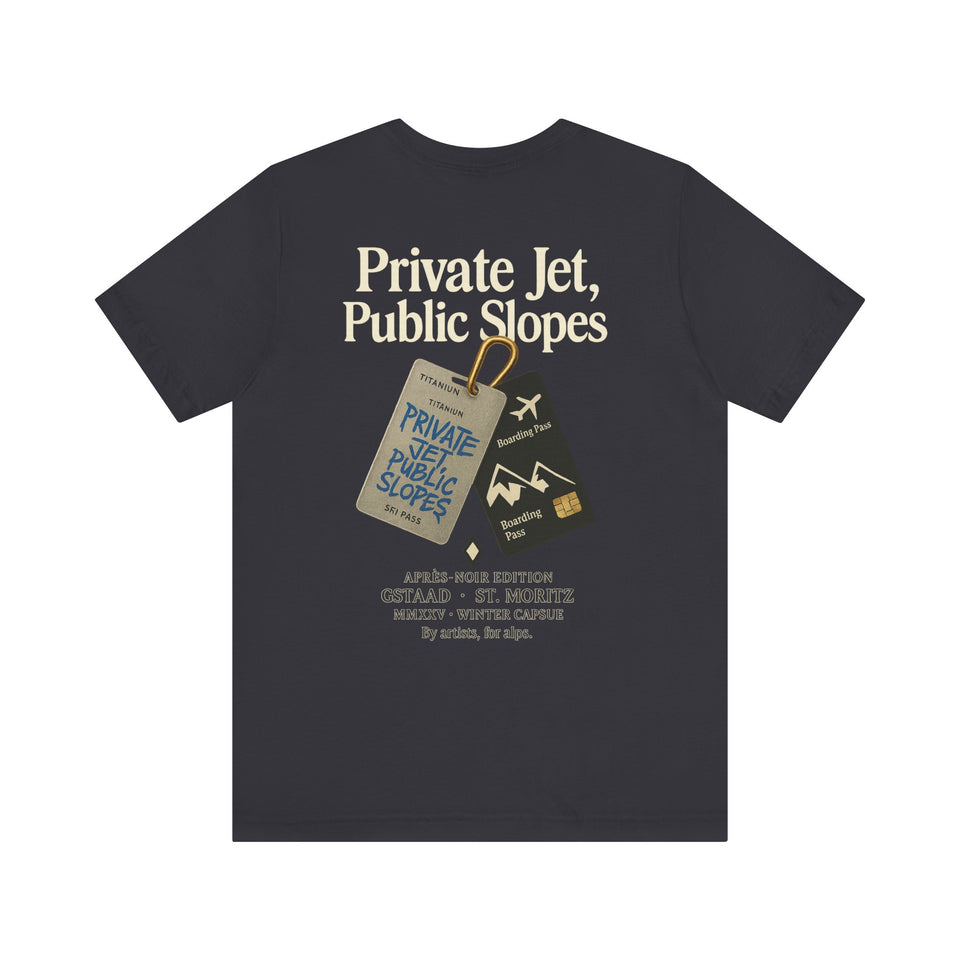 Private Jet, Public Slopes Tags Tee