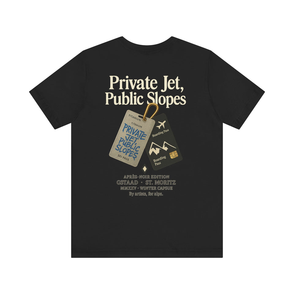 Private Jet, Public Slopes Tags Tee