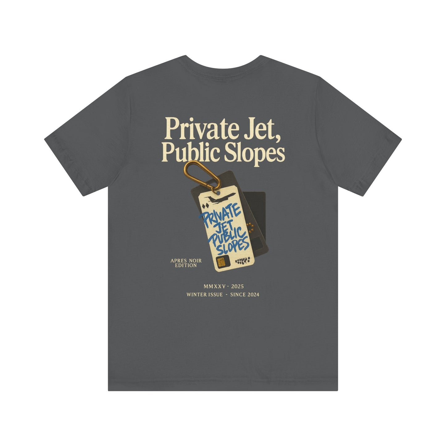 Private Jet, Public Slopes Two Tags Tee