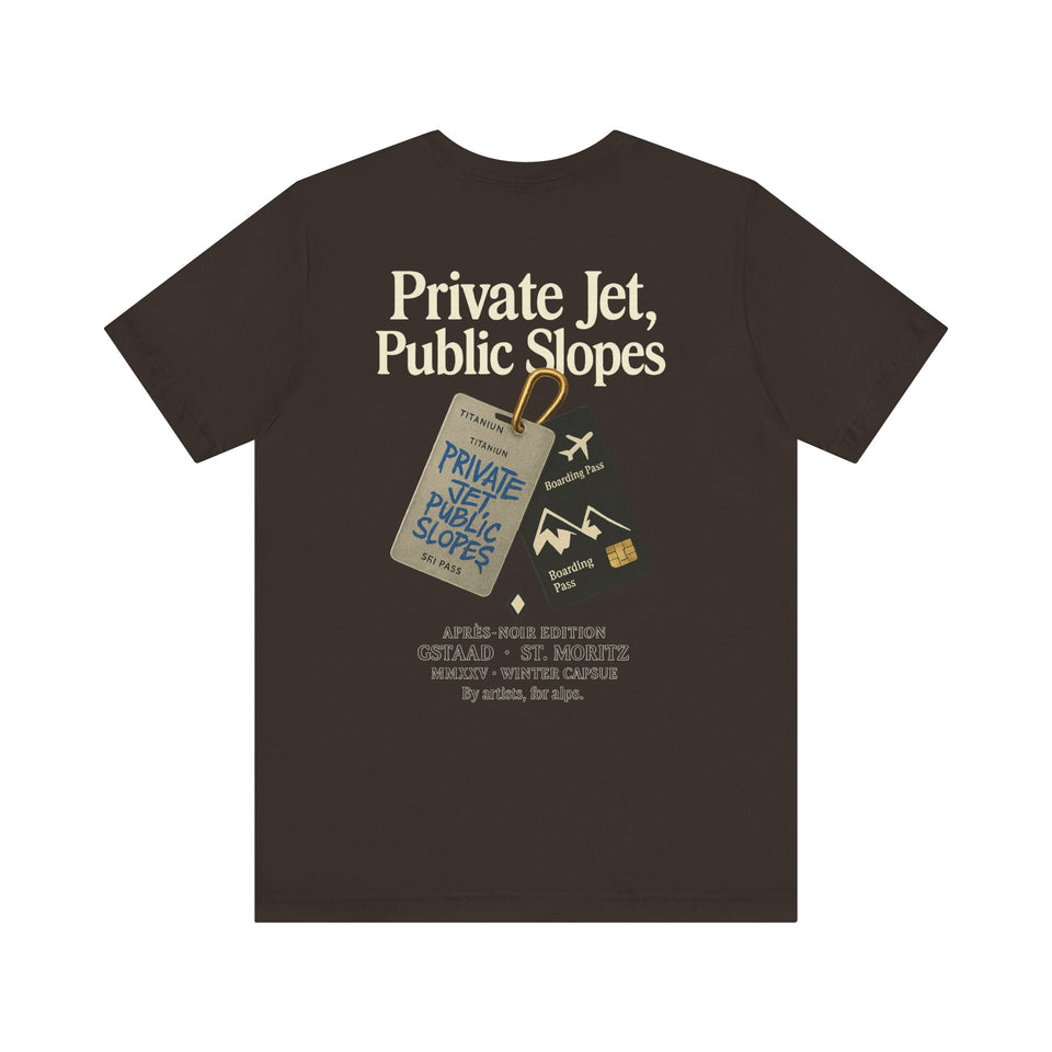 Private Jet, Public Slopes Tags Tee