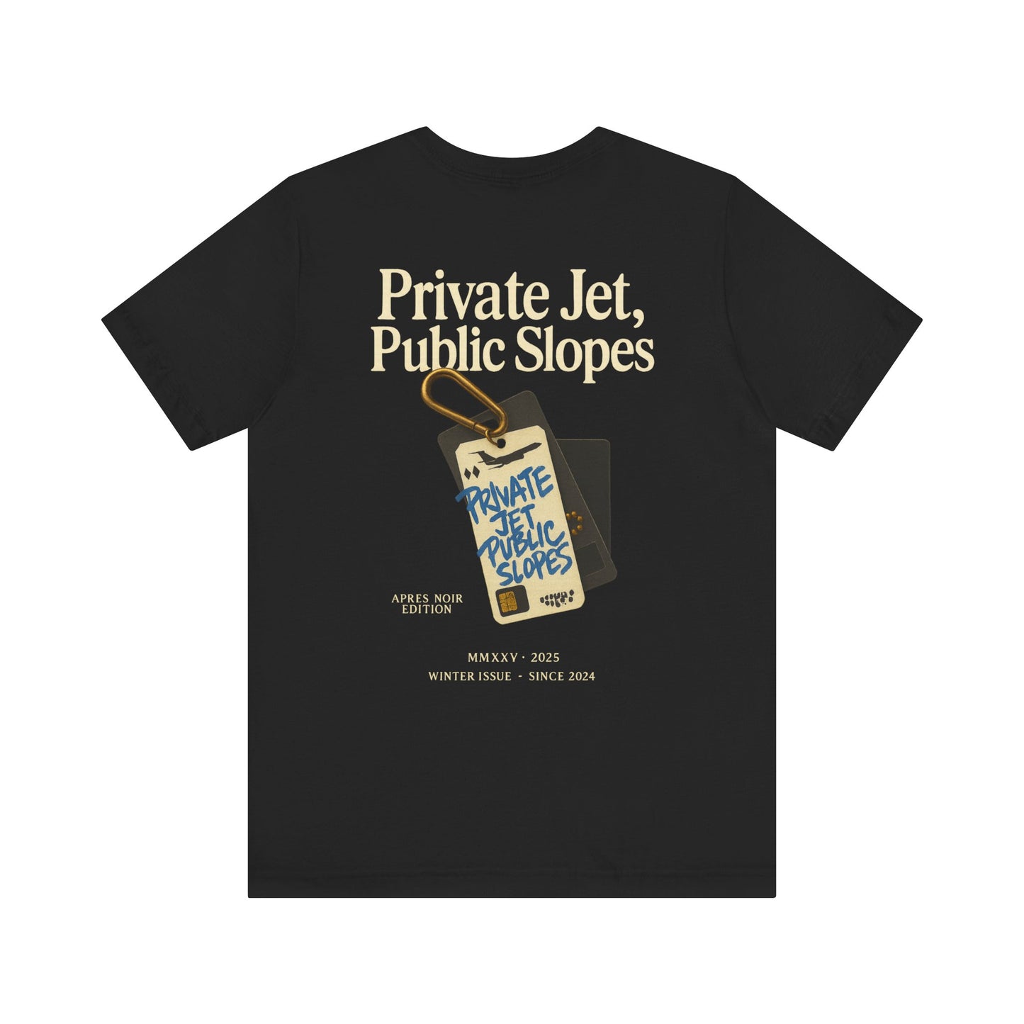 Private Jet, Public Slopes Two Tags Tee