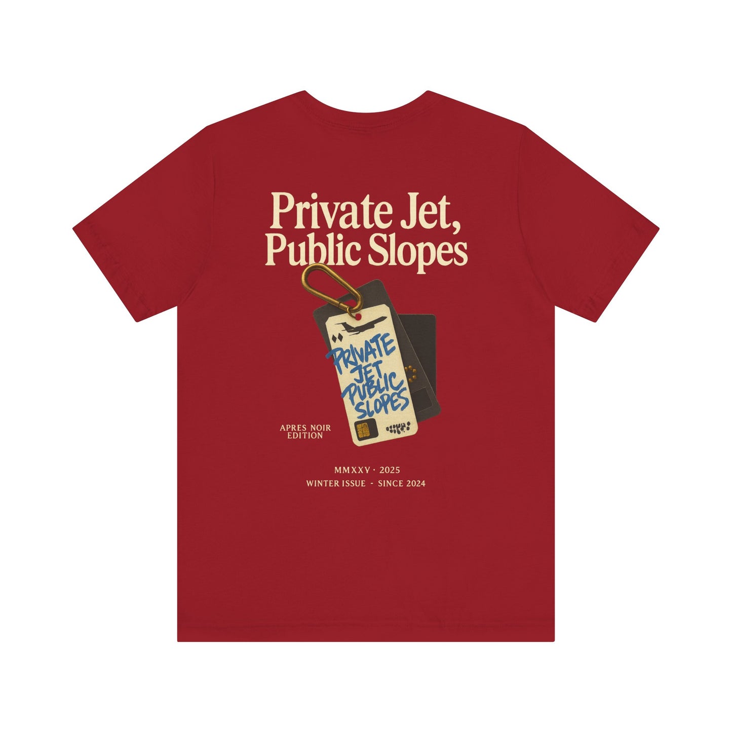 Private Jet, Public Slopes Two Tags Tee