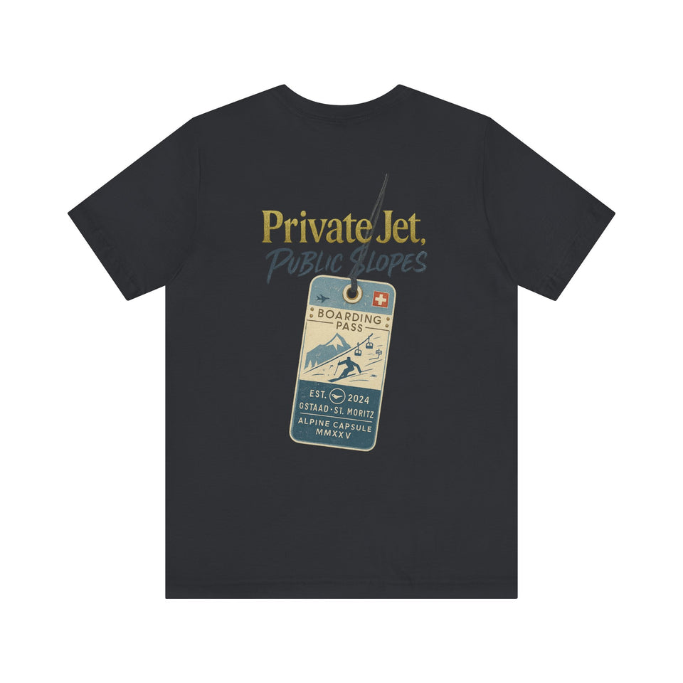 Private Jet, Public Slopes Boarding Pass Tee