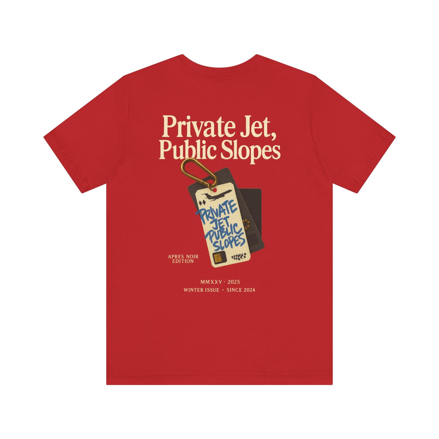 Private Jet, Public Slopes Two Tags Tee